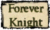 Forever Knight Information